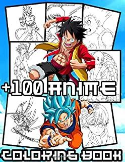 +100 anime coloring book: Coloring Books For Anime Fans . (Hunter x Hunter Manga DragonBall Manga My Hero Academia Manga Attack On Titan Manga T