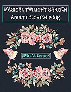 Magical Twilight Garden Adult Coloring Book: Special Edition, botanicum art of coloring books, 8.5x0.2x11 inches hanna anti stress adults design troll