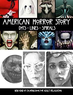 American Horror Story Dots Lines Spirals: The BEST HORROR Coloring Book for Any Fan !
