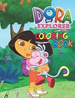 Dora The Explorer Coloring Book: Dora The Explorer Coloring Book: 100 Stunning Images of Dora The Explorer for kids and adults
