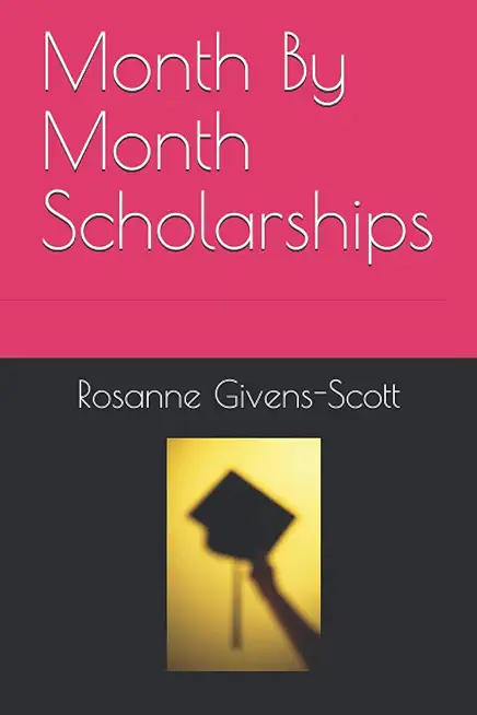 Month By Month Scholarships