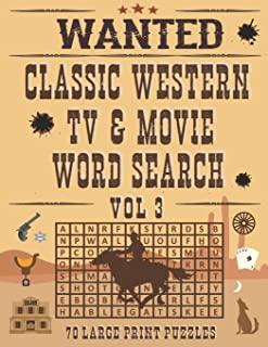 Classic Western TV & Movie Word Search, Volume 3, 70 Large Print Puzzles: TV Western Puzzle Book For Adults Who Love Old West Cowboy TV Shows & Movies