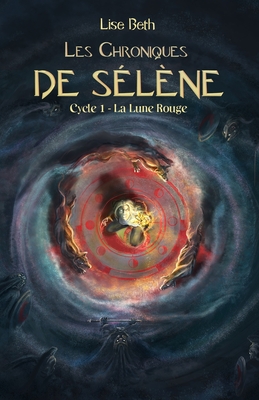 Les Chroniques de Selene: Cycle 1: La Lune Rouge