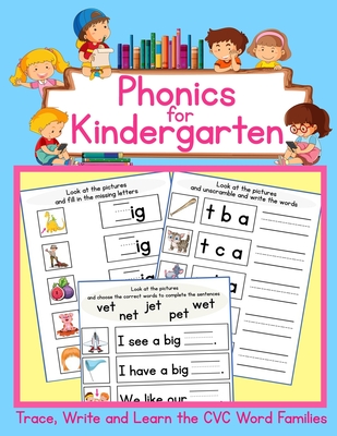Phonics for Kindergarten: Trace, Write and Learn the CVC Word Families