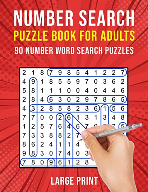 Number Search Puzzle Books for Adults: 90 Large Print Number Find Word Search Puzzles