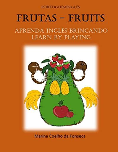 Frutas - Fruits: Aprenda INGLÃŠS brincando Learn by Playing