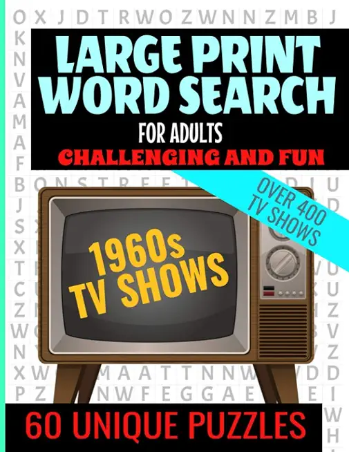 Large Print Word Search for Adults: Swingin 60s TV Word Search - Challenging and Fun - Over 400 TV Shows from the 60s - Easy to Read Large Text and 60