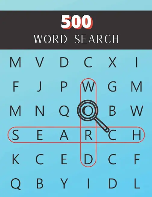 Word Search 500: Funny Crossword Puzzle Books For Adults - Word Scramble Books For Adults - Circle A Word Puzzle Books - Word Searches