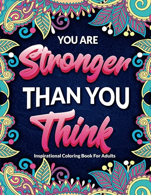 Inspirational Coloring Book For Adults: 50 Motivational Quotes For Good Vibes, Positive Affirmations and Stress Relaxation