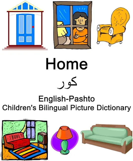 English-Pashto Home / کور Children's Bilingual Picture Dictionary