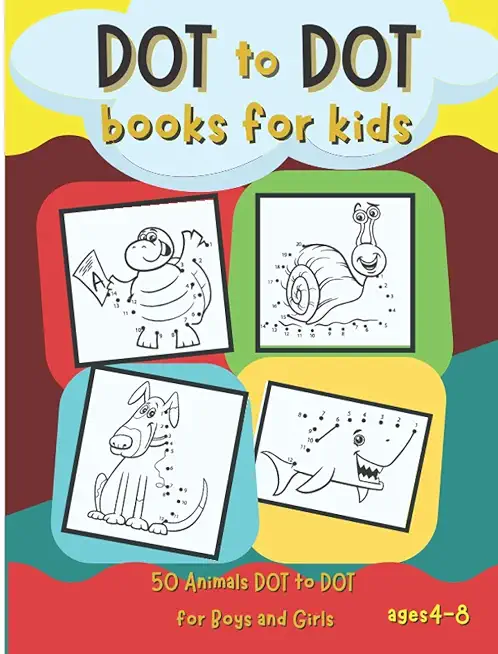 Dot to Dot Books for Kids: 50 Animals Dot to Dot for Boys and Girls Ages 4-8