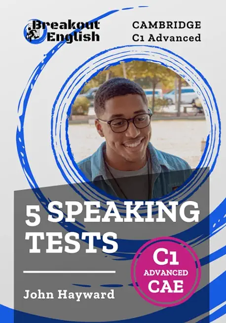 Cambridge C1 Advanced (CAE) 5 Speaking Tests