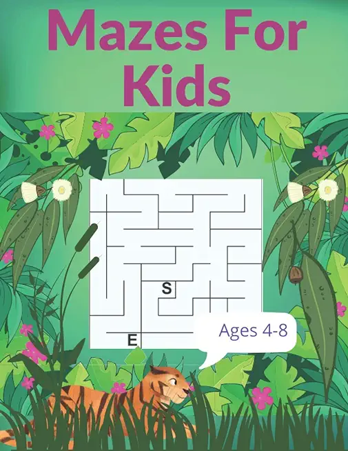 Mazes For Kids Ages 4-8: Amazing Maze Activity Book for Kids.Good Activities for Children Traveling.