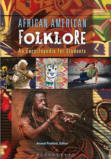 African American Folklore: An Encyclopedia for Students