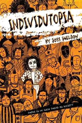 Individutopia: A novel set in a neoliberal dystopia