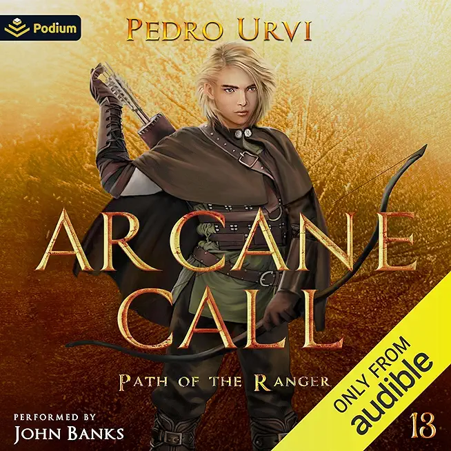 Arcane Call: (Path of the Ranger Book 13)