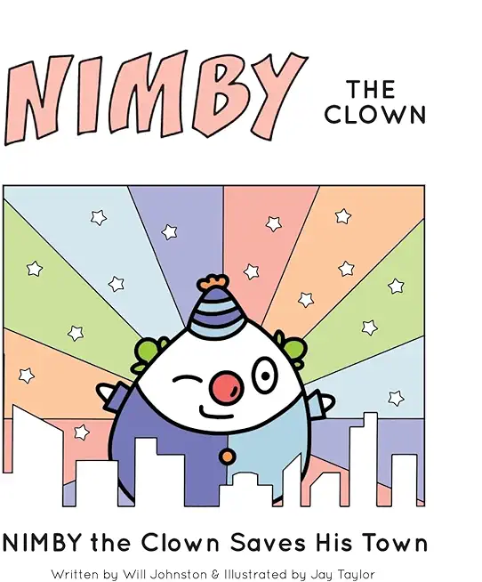 NIMBY The Clown: Saves His Town