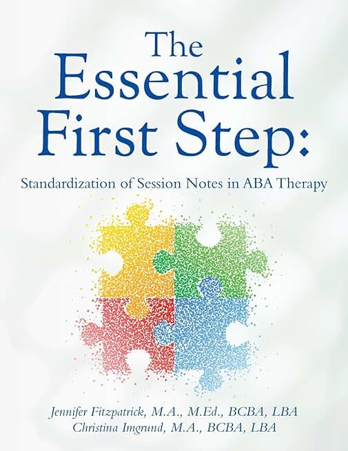The Essential First Step: Standardization of Session Notes in ABA Therapy