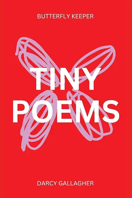 Tiny Poems: Butterfly Keeper