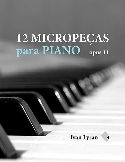 12 MicropeÃ§as para Piano: Opus 11