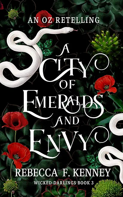 A City of Emeralds and Envy: An Oz Retelling