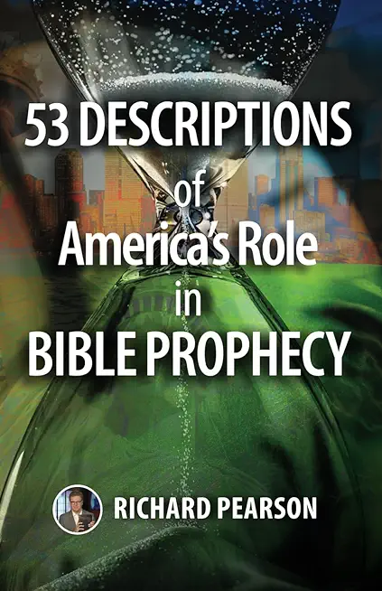 53 Descriptions of America's Role in Bible Prophecy