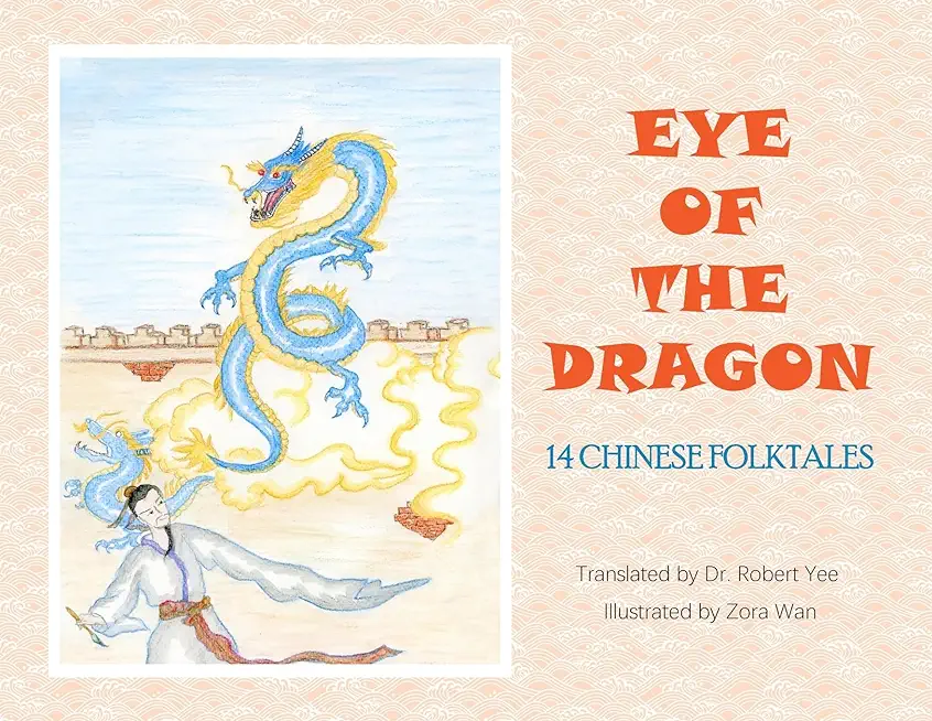 Eye of the Dragon: 14 Chinese Folktales