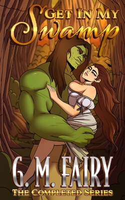 Get In My Swamp: The Completed Series