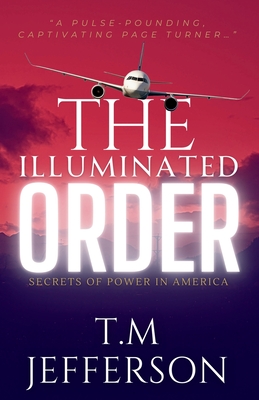 The Illuminated Order: Secrets of Power in America