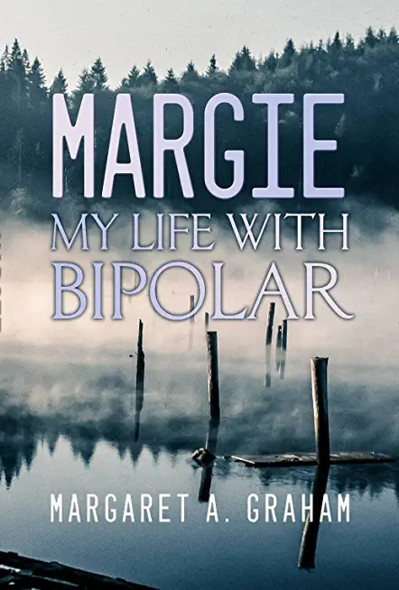 Margie: My Life with Bipolar