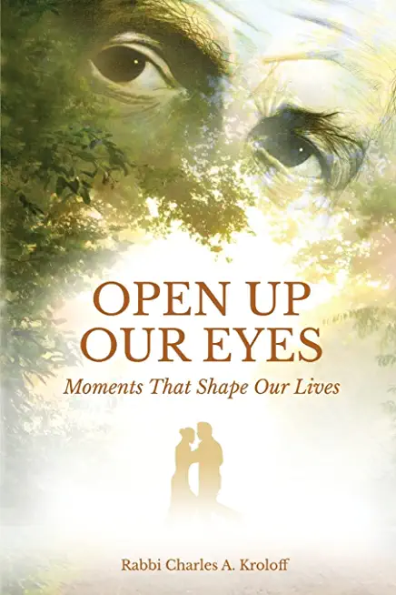 Open Up Our Eyes: Moments That Shape Our Lives