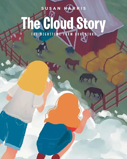 The Cloud Story: The Nighttime Farm Adventure