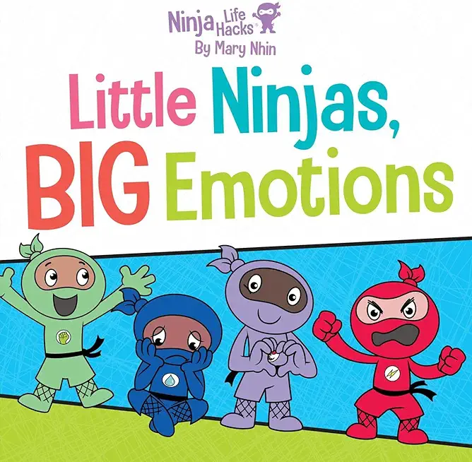 Ninja Life Hacks: Little Ninjas, Big Emotions