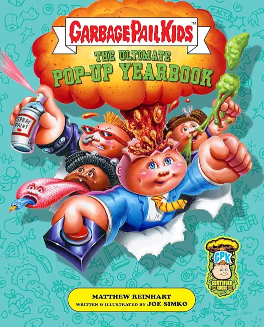Garbage Pail Kids: The Ultimate Pop-Up Yearbook