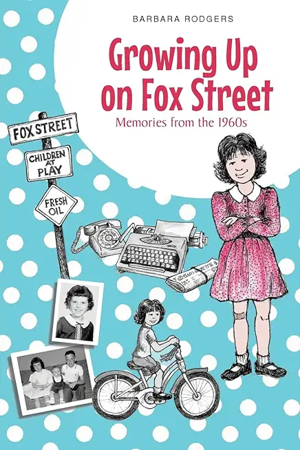 Growing Up on Fox Street: Memories from the 1960s
