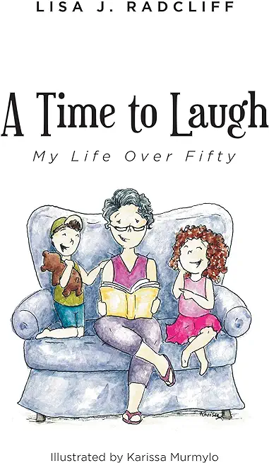 A Time to Laugh: My Life Over Fifty