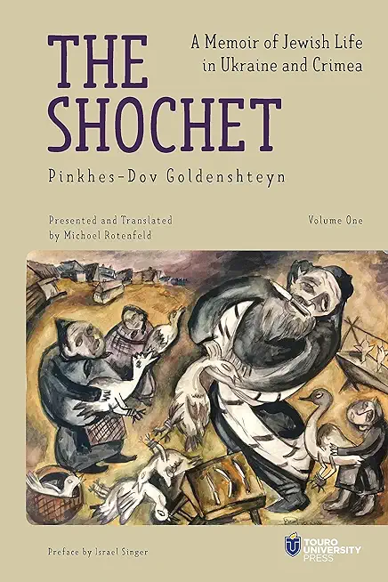 The Shochet: A Memoir of Jewish Life in Ukraine and Crimea
