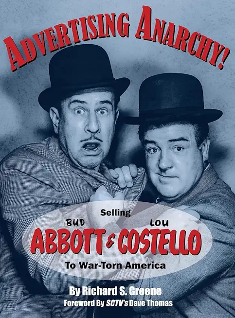 Advertising Anarchy! Selling Bud Abbott & Lou Costello To War-Torn America