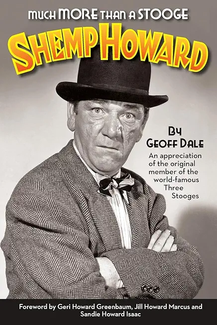 Much More Than A Stooge (hardback): Shemp Howard