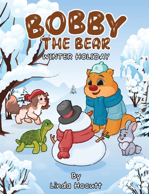 Bobby the Bear: Winter Holiday