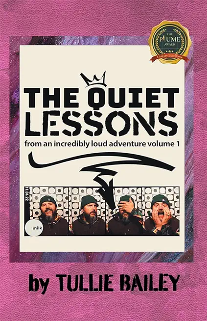 The Quiet Lessons of an Incredibly Loud Adventure: Volume One