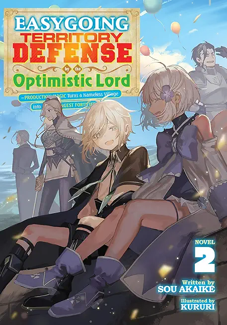 Easygoing Territory Defense by the Optimistic Lord: Production Magic Turns a Nameless Village Into the Strongest Fortified City (Manga) Vol. 2