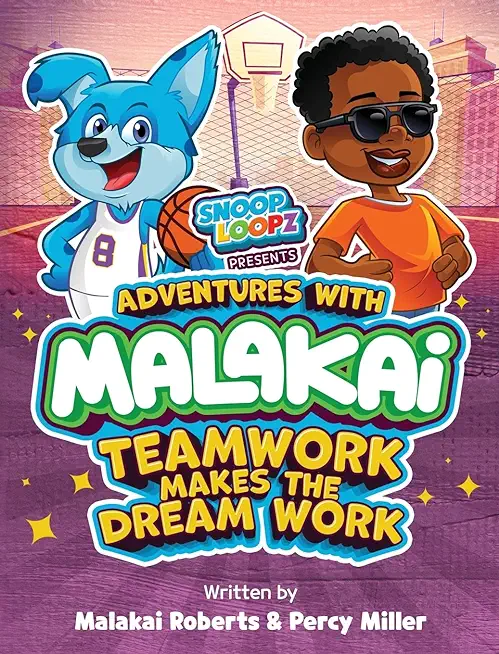 Adventures with Malakai: Teamwork Makes the Dream Work