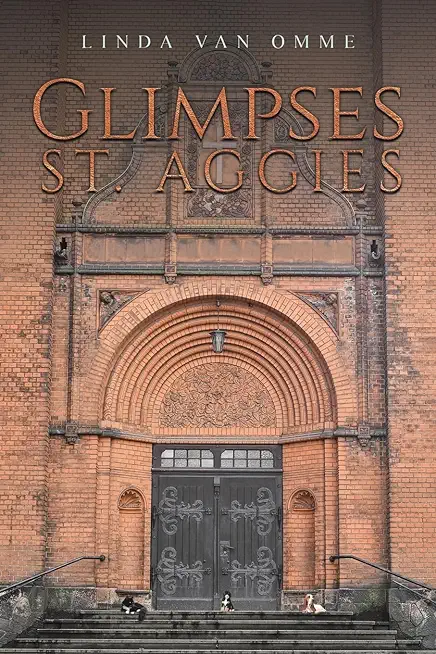Glimpses: St. Aggies
