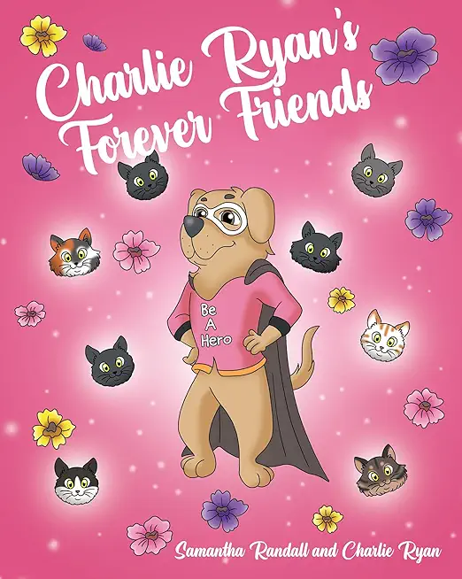 Charlie Ryan's Forever Friends