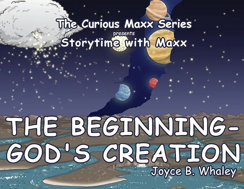 The Beginning - God's Creation: The Curious Maxx Series presents Storytime with Maxx