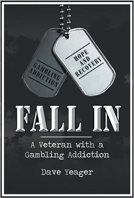Fall In: A Veteran with a Gambling Addiction