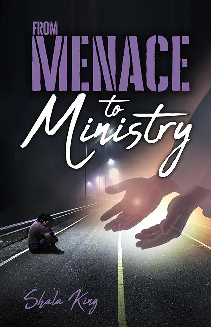 From Menace to Ministry