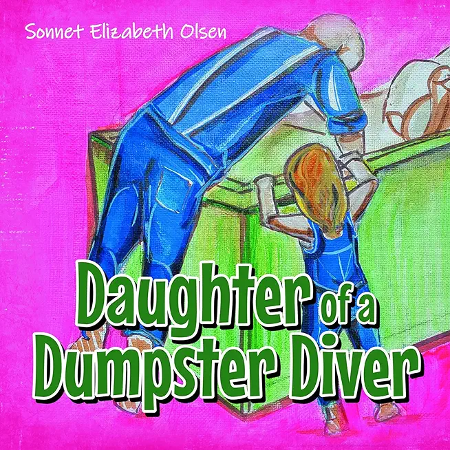 Daughter of a Dumpster Diver