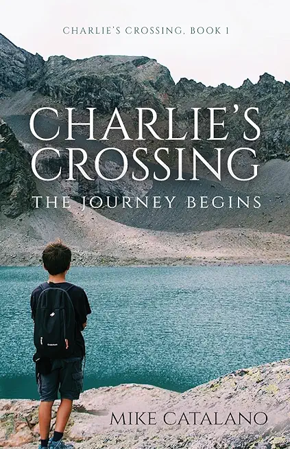 Charlie's Crossing: The Journey Begins
